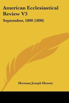 portada american ecclesiastical review v3: september, 1890 (1890) (en Inglés)