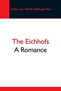 portada The Eichhofs; A Romance (en Inglés)
