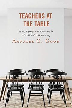 portada Teachers at the Table: Voice, Agency, and Advocacy in Educational Policymaking (in English)