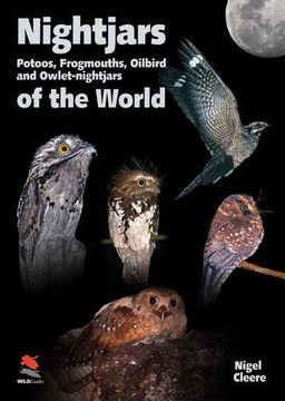 portada Nightjars, Potoos, Frogmouths, Oilbird, and Owlet-Nightjars of the World (en Inglés)