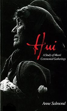 portada Hui: A Study of Maori Ceremonial Gatherings (en Inglés)
