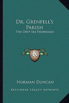 portada dr. grenfell's parish: the deep sea fisherman (en Inglés)