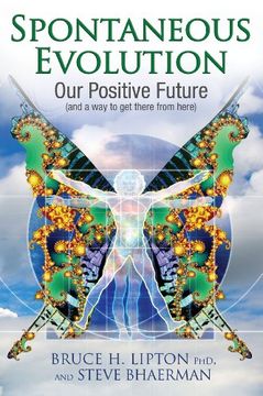 portada Spontaneous Evolution: Our Positive Future And A Way To Get There From Here (in English)
