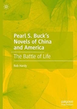 portada Pearl s. Buck'S Novels of China and America: The Battle of Life (en Inglés)