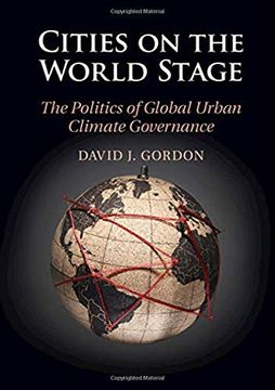 portada Cities on the World Stage: The Politics of Global Urban Climate Governance (in English)