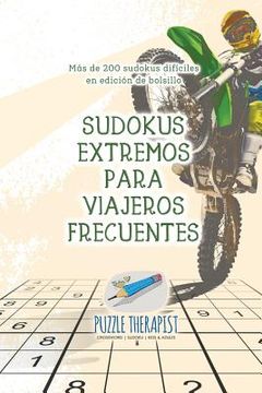 portada Sudokus Extremos Para Viajeros Frecuentes | más de 200 Sudokus Difíciles en Edición de Bolsillo