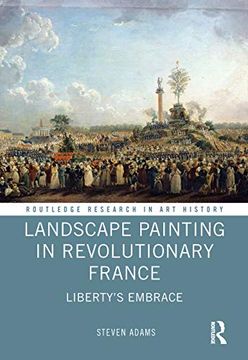 portada Landscape Painting in Revolutionary France: Liberty's Embrace (Routledge Research in art History) 