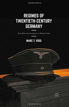 portada Regimes of Twentieth-Century Germany: From Historical Consciousness to Political Action
