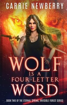 portada Wolf is a Four-letter Word: Book Two of the Eternal Spring, Invisible Forest series (in English)