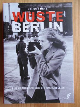portada Wüste Berlin: Eine Kulturgeschichte der Nachkriegszeit. (en Alemán)