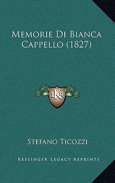 portada Memorie Di Bianca Cappello (1827) (in Italian)