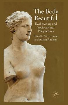 portada The Body Beautiful: Evolutionary and Sociocultural Perspectives (en Inglés)