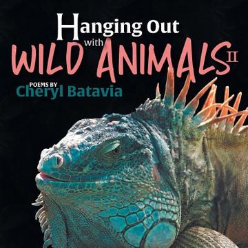 portada Hanging Out with Wild Animals - Book Two (in English)
