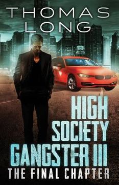 portada High Society Gangster III: The Final Chapter (en Inglés)
