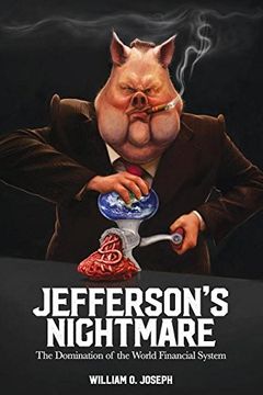 portada Jefferson's Nightmare: The Domination of the World Financial System (en Inglés)