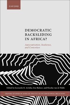 portada Democratic Backsliding in Africa? Autocratization, Resilience, and Contention (Oxford Studies in African Politics and International Relations) (en Inglés)