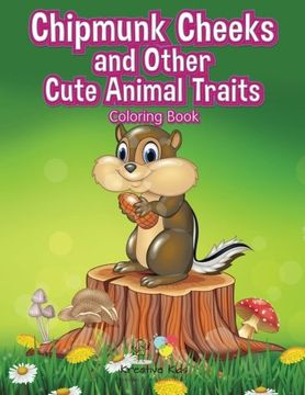 portada Chipmunk Cheeks and Other Cute Animal Traits Coloring Book