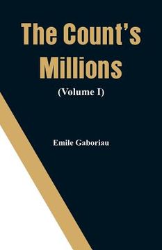 portada The Count's Millions (Volume I) (en Inglés)
