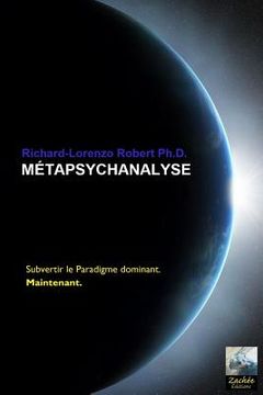 portada Métapsychanalyse: Subvertir le Paradigme dominant. Maintenant. (in French)