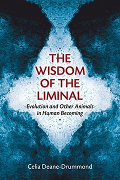 portada The Wisdom of the Liminal: Evolution and Other Animals in Human Becoming (en Inglés)