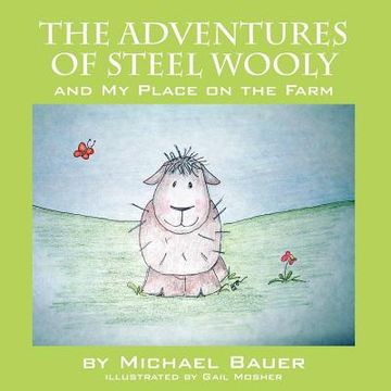 portada the adventures of steel wooly: and my place on the farm (en Inglés)