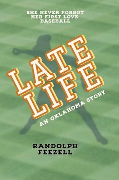 portada Late Life: An Oklahoma Story (in English)