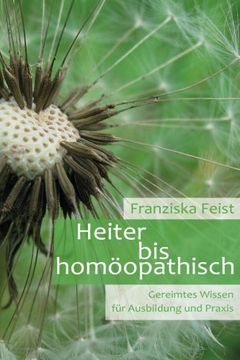 portada Heiter bis Homöopathisch: Gereimtes Wissen für Ausbildung und Praxis