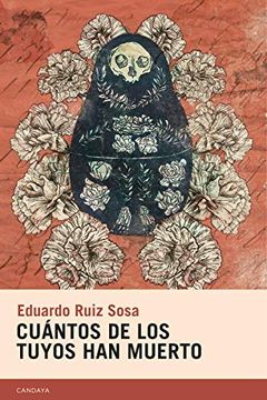 portada Cuántos de los Tuyos han Muerto (Candaya Narrativa) (in Spanish)