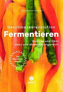 portada Geschmacksrevolution Fermentieren: Obst und Gemüse Easy und Abwechslungsreich (in German)