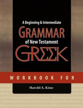 portada workbook for a beginning & intermediate grammar of new testament greek (en Inglés)