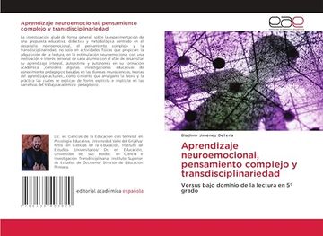 portada Aprendizaje Neuroemocional, Pensamiento Complejo y Transdisciplinariedad: Versus Bajo Dominio de la Lectura en 5º Grado