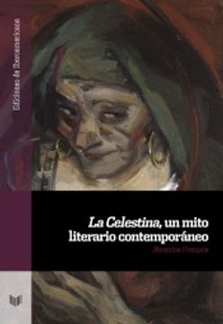 portada La Celestina, un Mito Literario Contemporáneo: 114 (Ediciones de Iberoamericana)