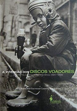 portada A Invenã§Ã£O dos Discos Voadores (en Portugués)