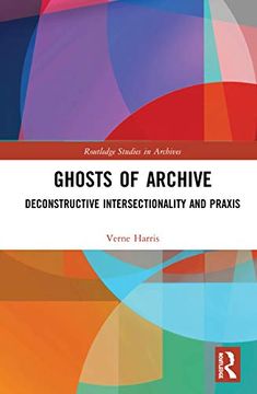 portada Ghosts of Archive (Routledge Studies in Archives) (en Inglés)