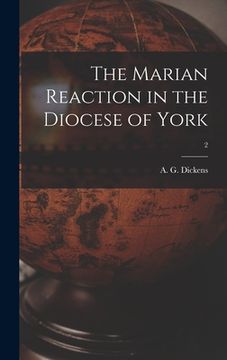 portada The Marian Reaction in the Diocese of York; 2 (in English)