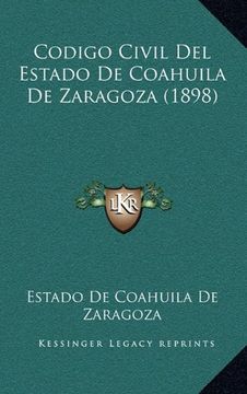 portada Codigo Civil del Estado de Coahuila de Zaragoza (1898)