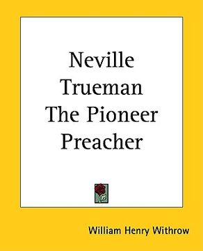 portada neville trueman the pioneer preacher (en Inglés)