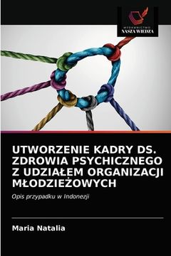 portada Utworzenie Kadry Ds. Zdrowia Psychicznego Z Udzialem Organizacji MlodzieŻowych (en Polaco)