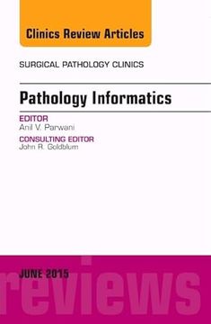 portada Pathology Informatics, an Issue of Surgical Pathology Clinics de Anil v. Parwani(Elsevier Health (Textbook)) (en Inglés)