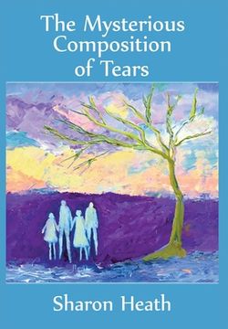 portada The Mysterious Composition of Tears (en Inglés)