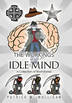 portada The Workings of an Idle Mind: A Collection of Short Stories