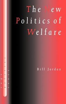 portada the new politics of welfare: social justice in a global context (en Inglés)