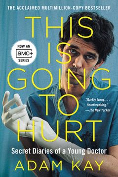 portada This is Going to Hurt: The Secret Diaries of a Young Doctor (en Inglés)