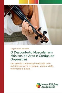 portada O Desconforto Muscular em Músicos de Arco e Cordas de Orquestras: Um Estudo Transversal Realizado com Músicos de Arco e Cordas - Violino, Viola, Violoncelo e Baixo