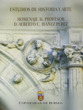 portada Estudios de Historia y Arte. Homenaje al Profesor d. Alberto c. Ibáñez Pérez
