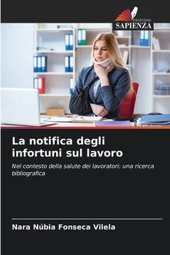 portada La notifica degli infortuni sul lavoro (in Italian)