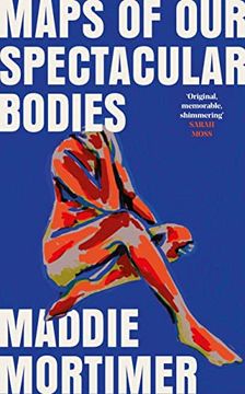 portada (Mortimer). Maps of our Spectacular Bodies. (Pan Macmillan) (in English)