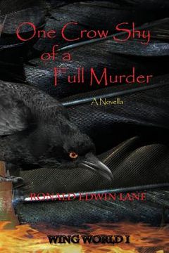 portada One Crow Shy of a Full Murder (en Inglés)
