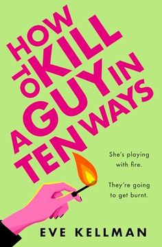 portada How to Kill a guy in ten Ways: A new Deliciously Dark and Twisted Serial Killer Thriller for Anyone who Dreams of Revenge on bad men