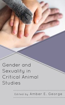 portada Gender and Sexuality in Critical Animal Studies